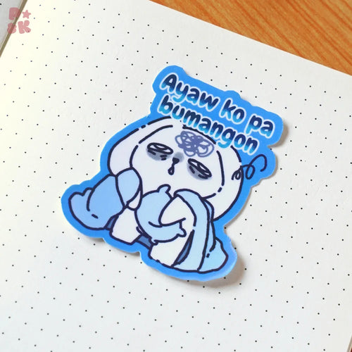 Ayaw Ko Pa Bumangon — Sticker