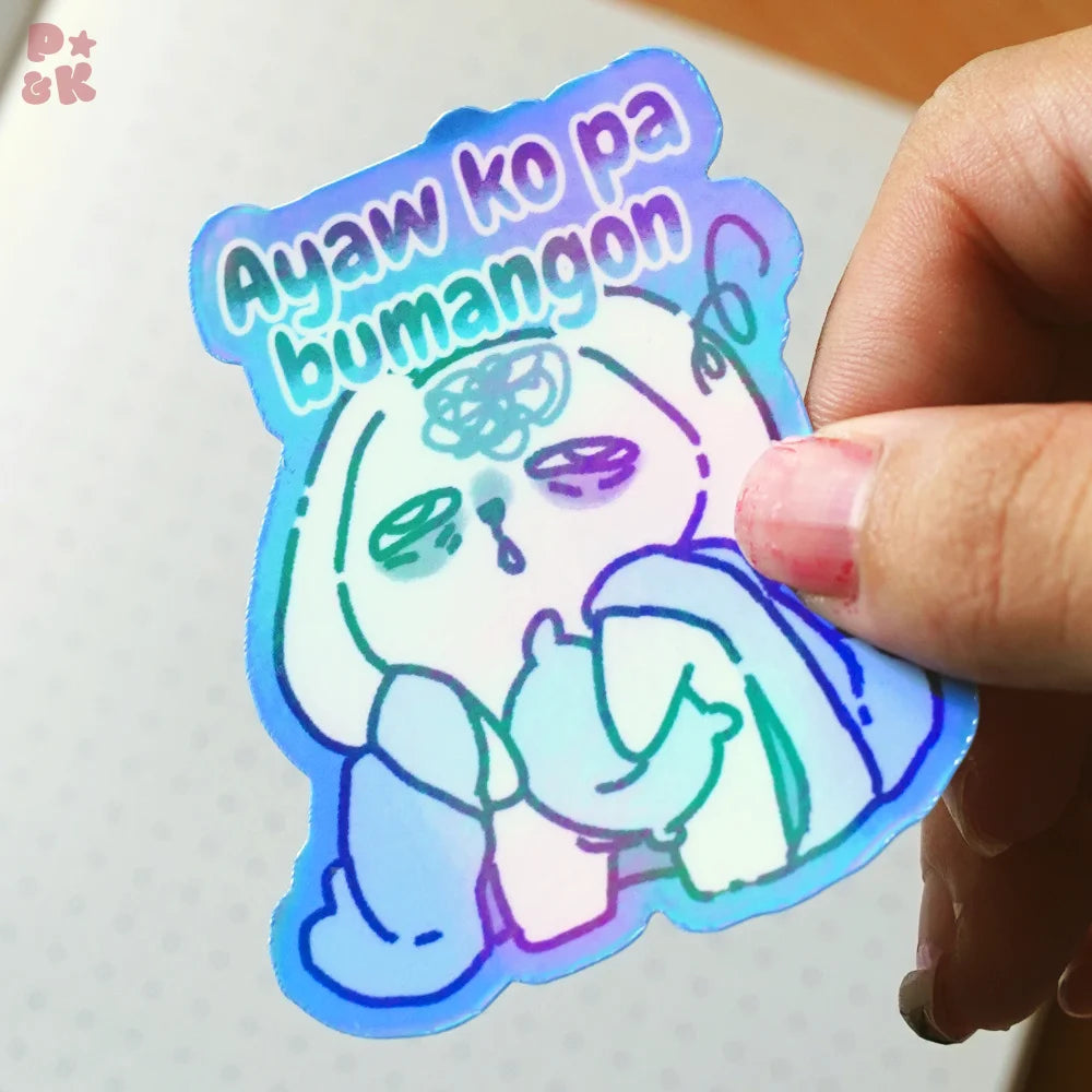 Ayaw Ko Pa Bumangon — Sticker