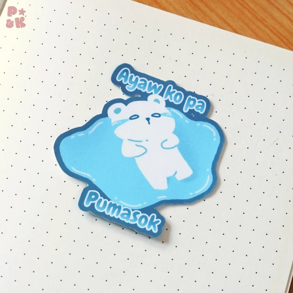 Ayaw Ko Pa Pumasok — Sticker