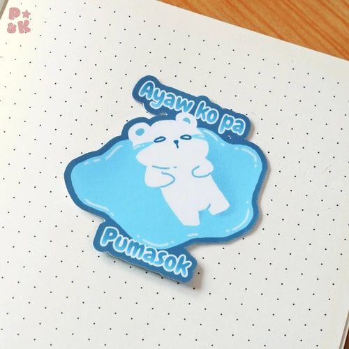 Ayaw Ko Pa Pumasok — Sticker