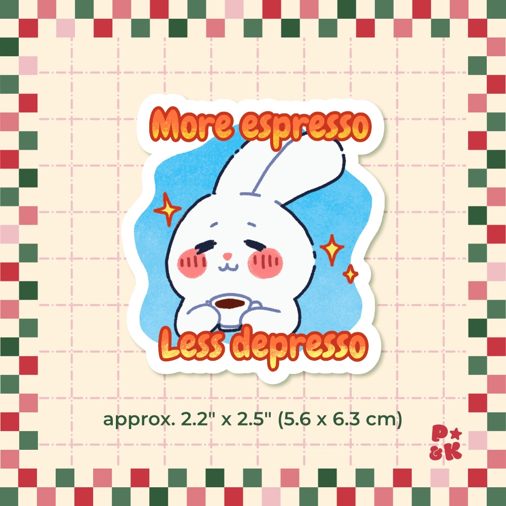 More Espresso, Less Depresso — Sticker