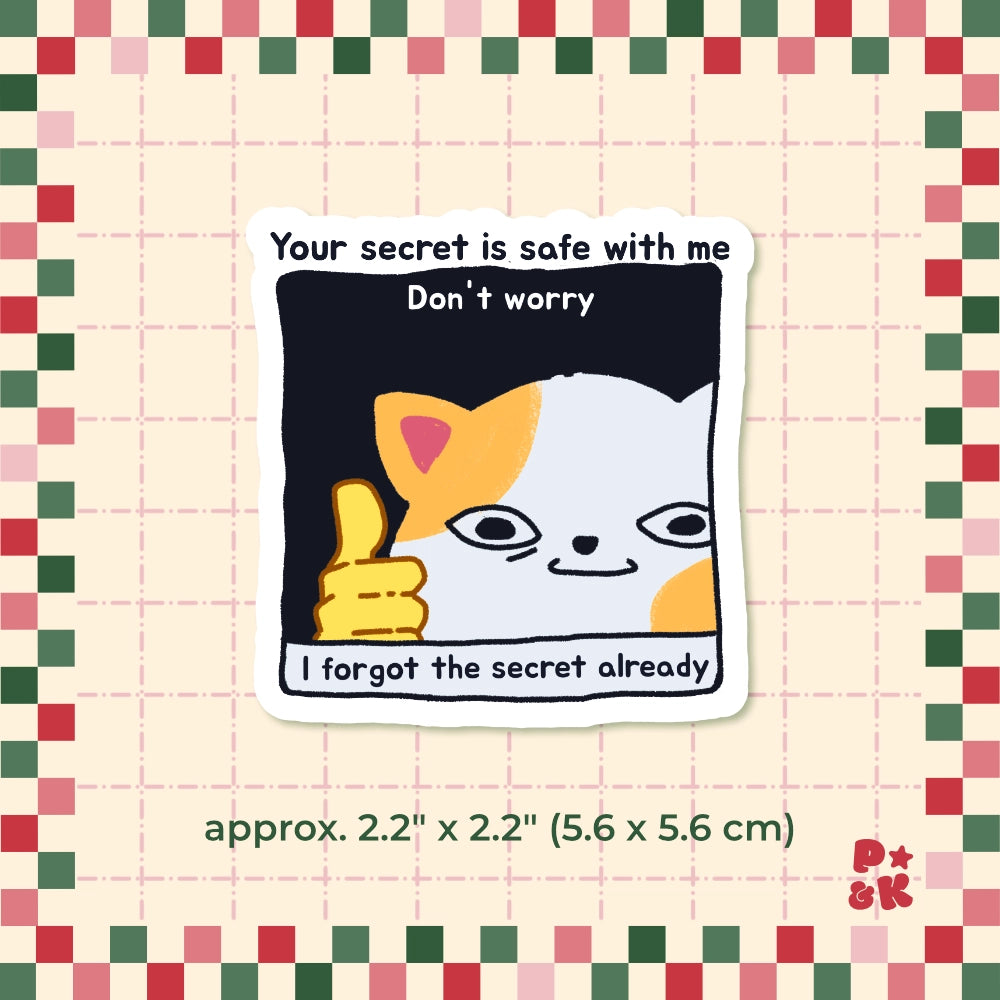 Your Secret Is Safe With Me Don't Worry— Sticker