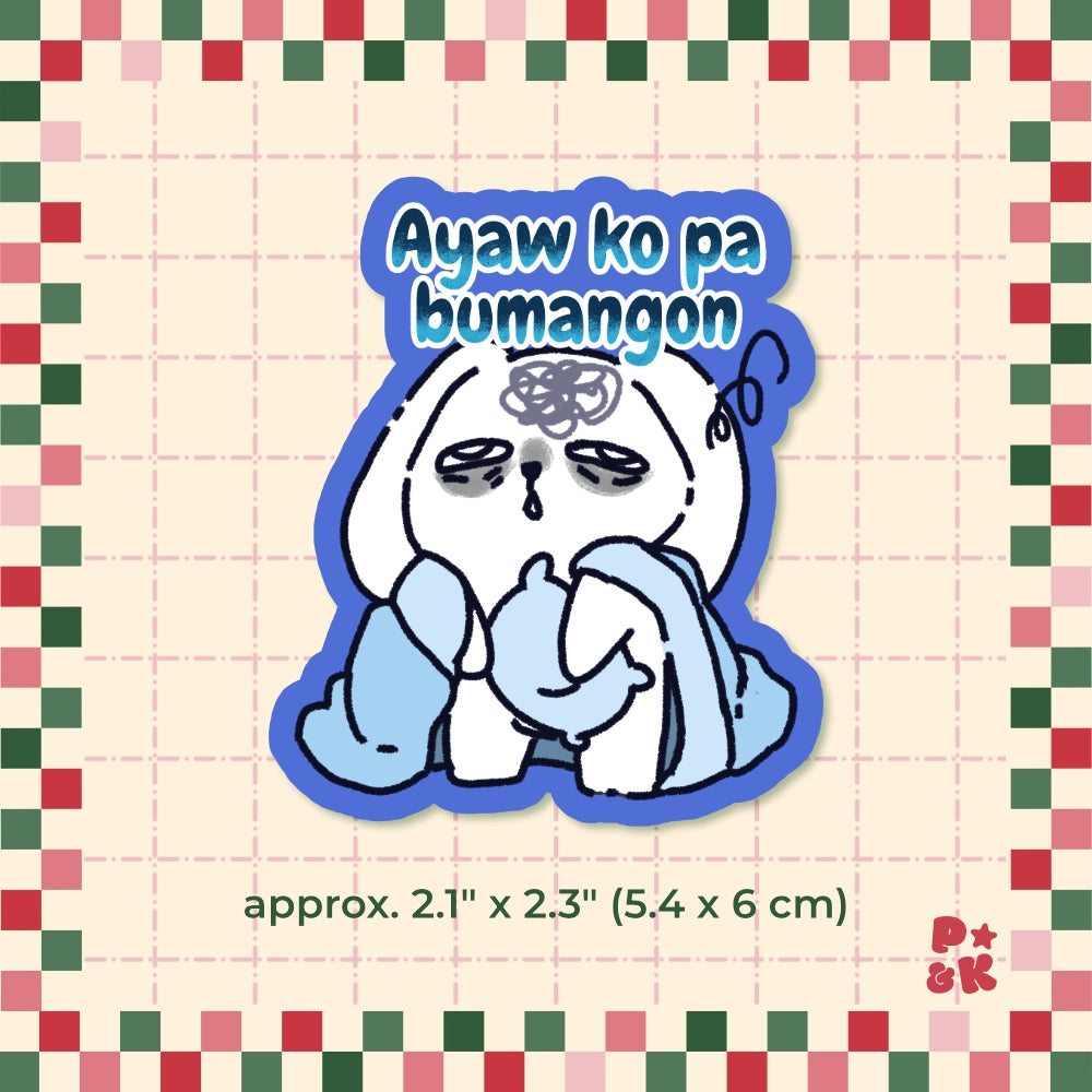 Ayaw Ko Pa Bumangon — Sticker