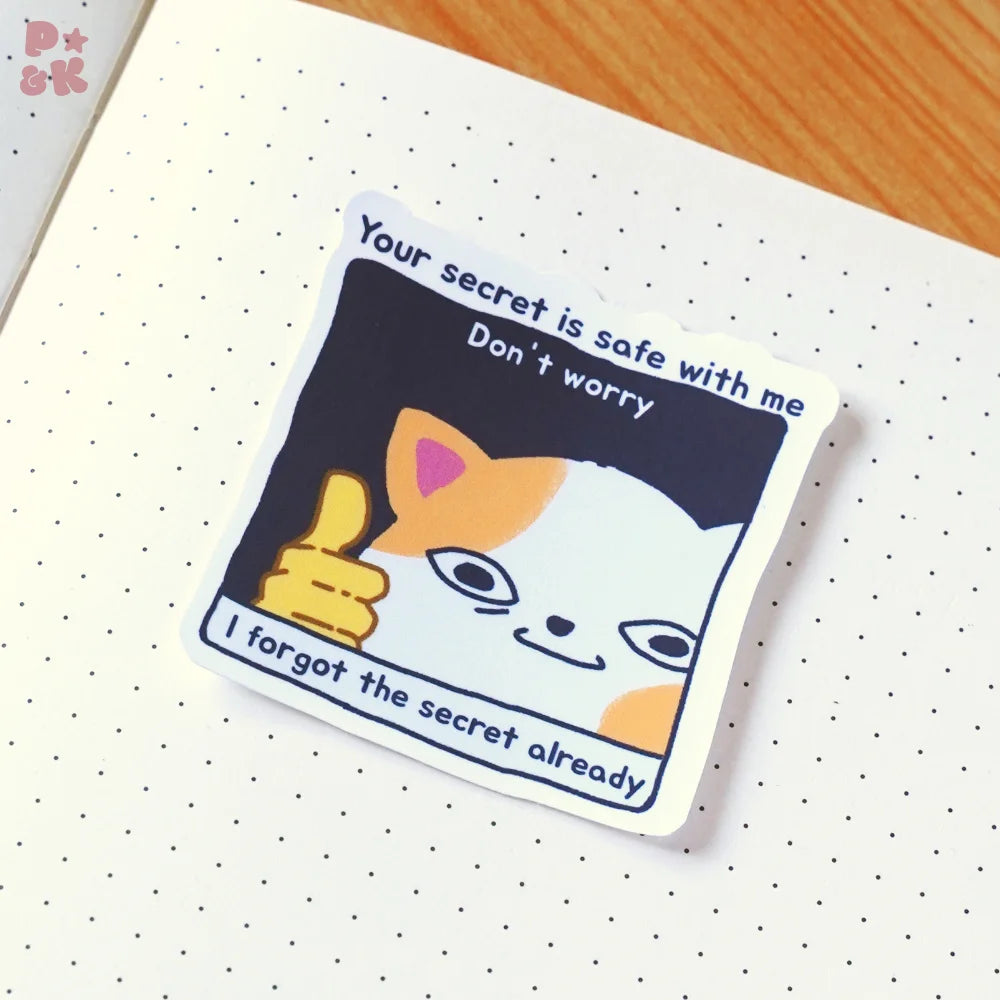 Your Secret Is Safe With Me Don't Worry— Sticker
